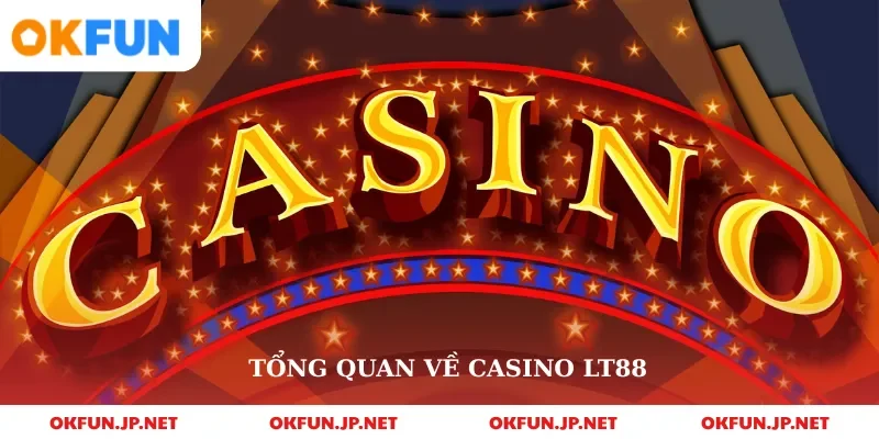 Tổng quan về casino OKFUN
